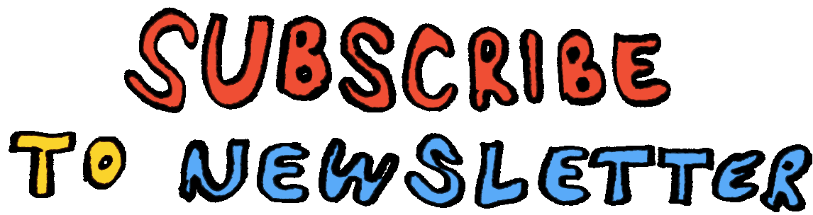 animated text that says "subscribe to newsletter"